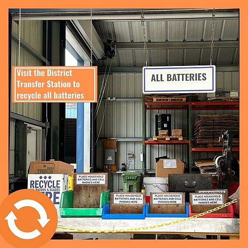 The District Transfer Station accepts all batteries for recycling! Certain batteries are banned from trash disposal...